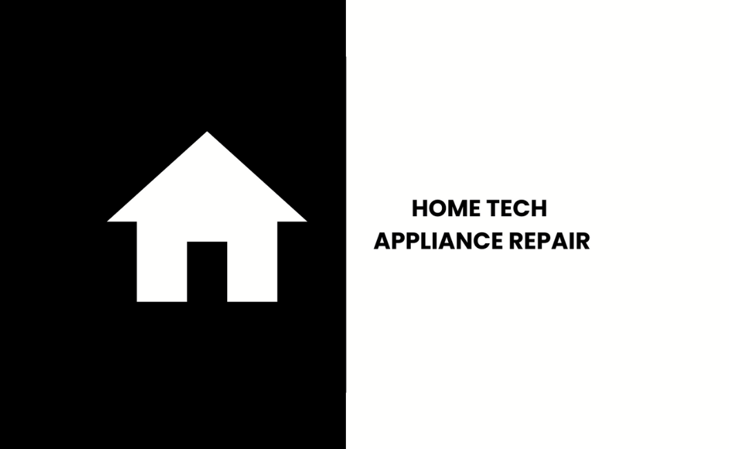 HOME TECH APPLIANCE REPAIRS
